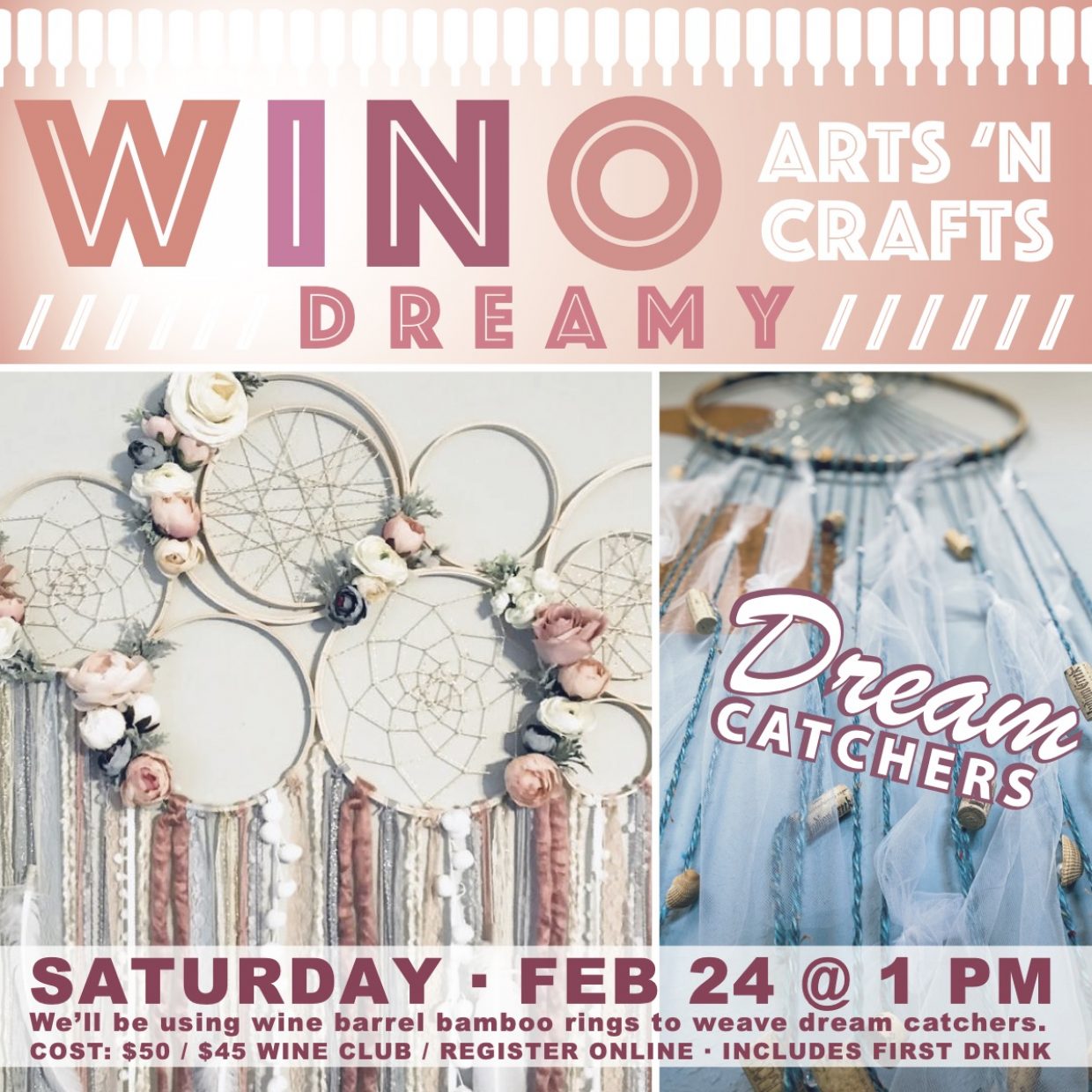 Dreamy WINO ARTS ‘n Crafts: Feb 24